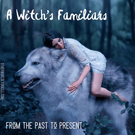 Witches Familiars: What is a Familiar Spirit? From Past to Present