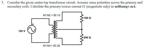 Solved 5. Consider the given center-tap transformer circuit. | Chegg.com