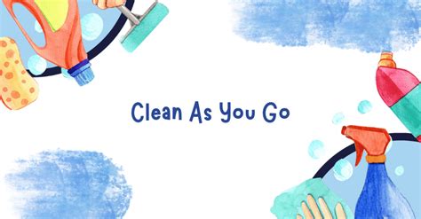 What is Clean As You Go – One Education