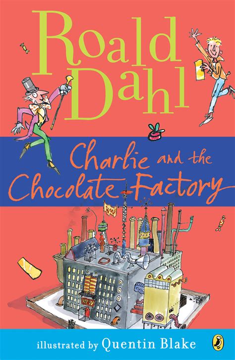 Charlie and the Chocolate Factory by Roald Dahl