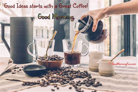 Inspirational Coffee Quotes With Good Morning Coffee Images - Good Morning Fun