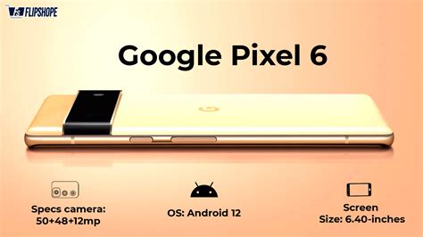 Google Pixel 6 Specifications | High-end Specs with new Chipset