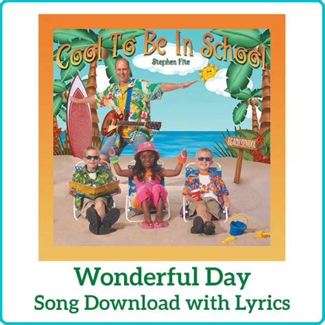 Wonderful Day Song Download with Lyrics: Songs for Teaching® Educational Children's Music