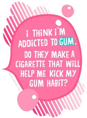 Funny Bubble Gum Quotes - ShortQuotes.cc