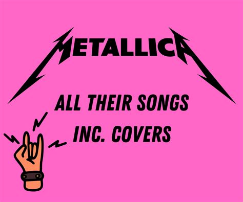 Metallica Songs: A Complete List Inc. Covers & Rarities...