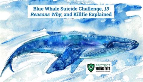 Blue Whale Challenge, 13 Reasons Why, Killfie - Protect Young Eyes Blog