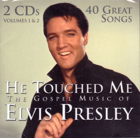 Elvis Presley – He Touched Me: The Gospel Music Of Elvis Presley (2005, CD) - Discogs