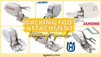 Brands of walking foot attachments: buying guide