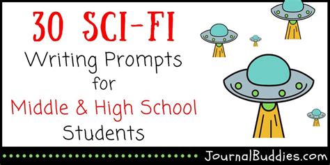 30 Fun Sci-Fi Writing Prompts for Middle and High School » JournalBuddies.com