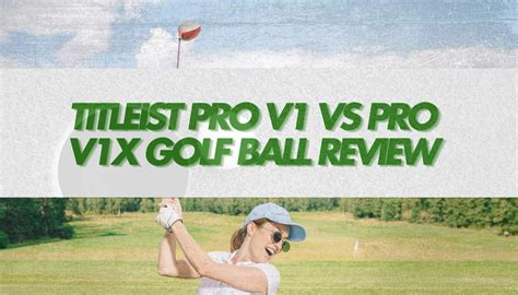 Titleist Pro v1 vs Pro v1x Golf Ball Review (2024 Comparison) • Honest Golfers