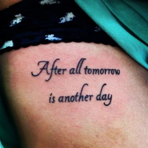 After all tomorrow is another day... love this but different placement. | Small tattoos ...