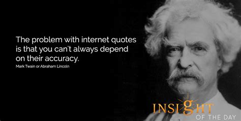 Problem Internet Quotes Depend Accuracy Mark Twain Abraham Lincoln