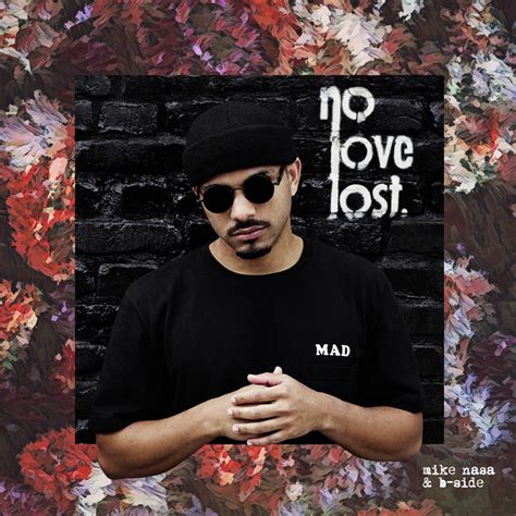 No Love Lost | Mike Nasa & B-Side | Radio Juicy