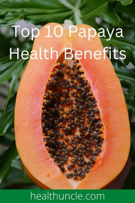 Papaya Benefits You Solve 10 Health Issues Quickly - Health Uncle