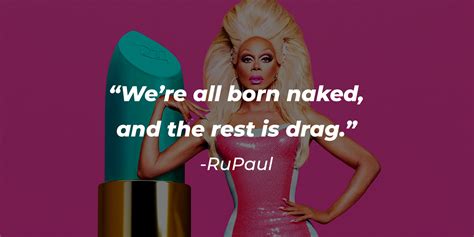 31 Drag Race Quotes: Sassy and Fabulous One-Liners from RuPaul's Beloved Show