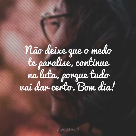 40 frases motivacionais de bom dia para começar o seu dia determinado