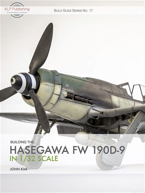 Announcing “Building the Hasegawa Fw 190D-9 in 1/32 Scale”! – KLP ...