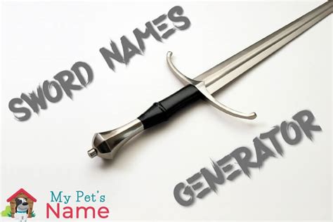 Sword Names by the Million! Legendary & Famous | My Pet's Name