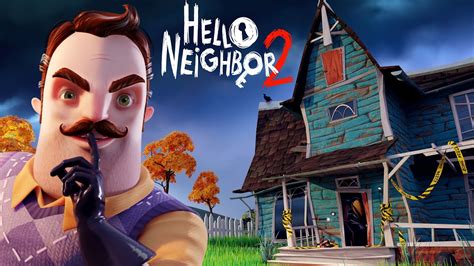 HELLO NEIGHBOR 2 ALPHA GAMEPLAY ! - YouTube