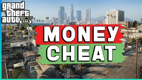 Cheat GTA 5 Money: Kiếm tiền nhanh chóng và dễ dàng [CLICK HERE]