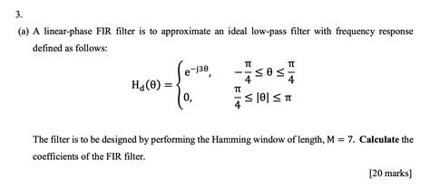 Solved 3. (a) A linear-phase FIR filter is to approximate an | Chegg.com