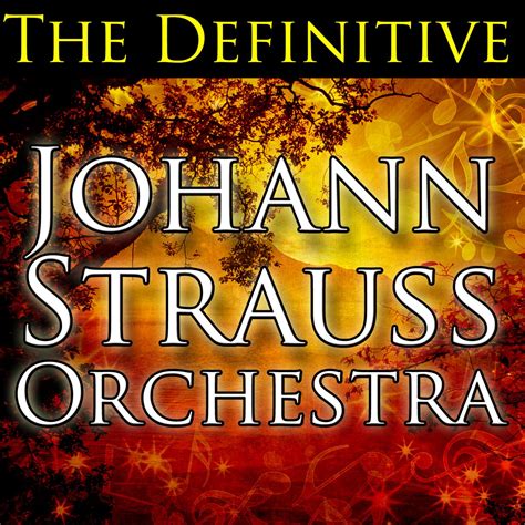 ‎The Definitive Johann Strauss Orchestra - Album by Johann Strauss ...