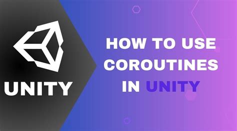 How to use Coroutines in Unity : Beginner Guide - ClassNotes4U