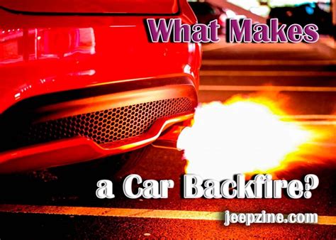 Understanding Why Cars Backfire and How to Prevent It