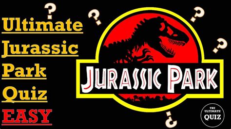 Ultimate Jurassic Park Quiz: Easy | Jurassic Park Movie Trivia Quiz ...