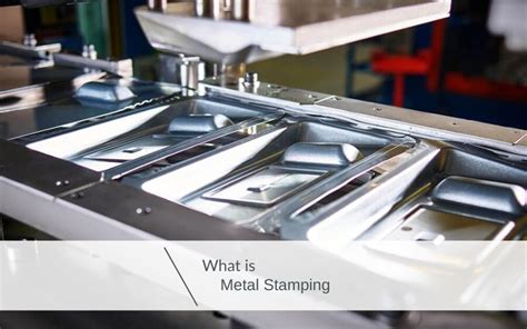 What is metal stamping