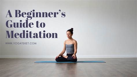 A Beginner's Guide to Starting a Meditation Practice - YOGATEKET