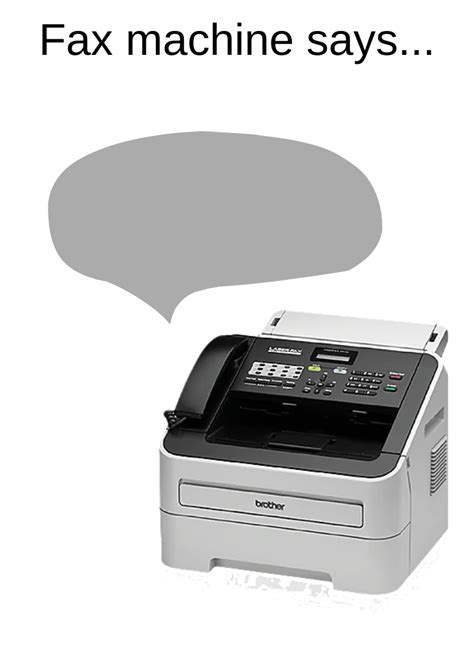 Fax Machine says... Blank Template - Imgflip