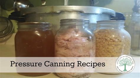 Pressure Canning Recipes The Homesteading Hippy