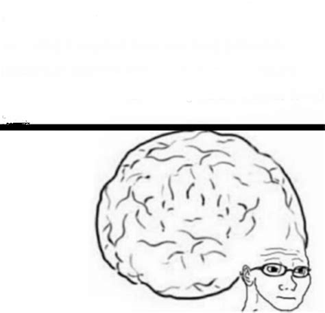 Glasses Wojak Big Brain Meme Blank Template - Imgflip