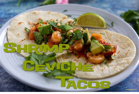 Shrimp Ceviche Tacos - whattomunch.com