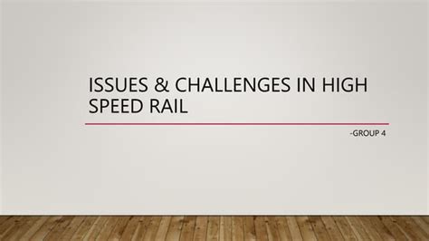 Issues & CHALLENGES IN HIGH SPEED RAIL.pptx