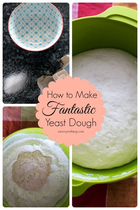 How to Make Yeast Dough - Savory Nothings