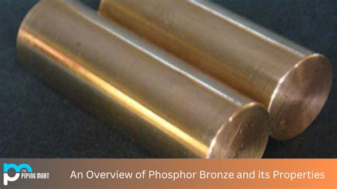 Phosphor Bronze and its Properties