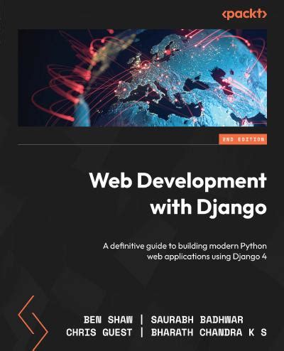 Web Development with Django: A definitive guide to building modern ...