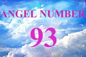 Angel number 93 - ULTIMATE INTERPRETATION