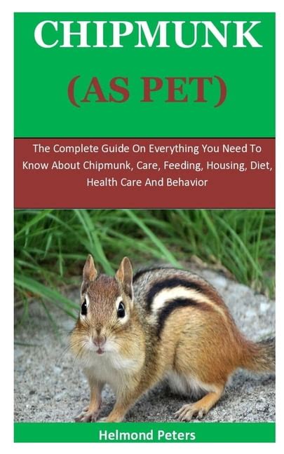 Chipmunks As Pets : The Complete Guide On Everything You Need To Know About Chipmunks, Care ...