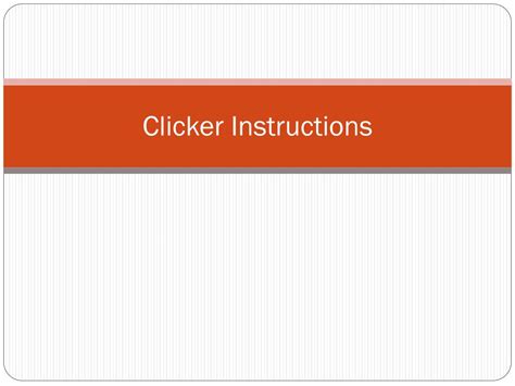 PPT - Clicker Instructions PowerPoint Presentation, free download - ID ...