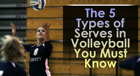 The 5 Types of Serves in Volleyball You Must Know – Volleyball Expert