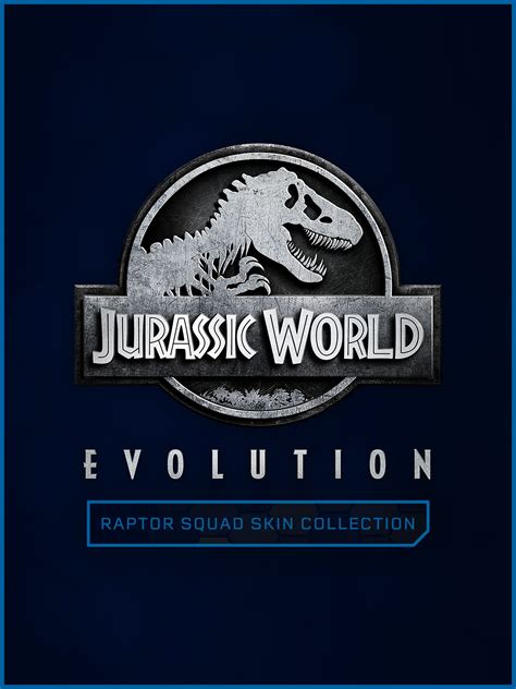 Jurassic World Evolution: Raptor Squad Collection - Epic Games Store