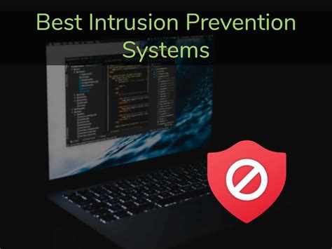 8 Best Intrusion Prevention Systems (IPS) 2024 - Free Trial Links