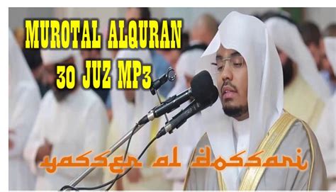 yasser-al-dossari-mp3-murotal-al-quran-30-juz | Pondok Islami - Menebar Berkah Berbagi Manfaat