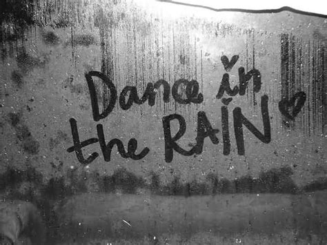 Dance In Rain Quotes Meme Image 18 | QuotesBae