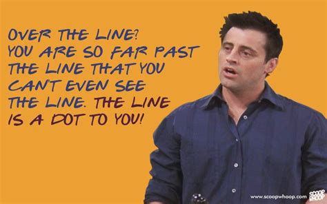 25 Adorable Quotes By Joey That Explain Why He’s The Most Loveable Character In F.R.I.E.N.D.S