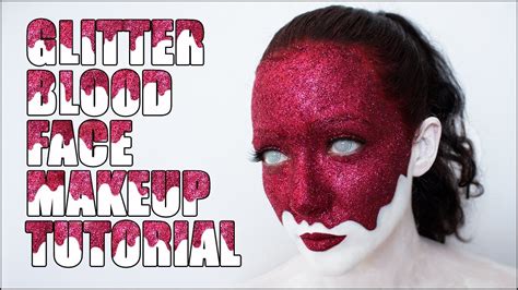 Drippy Glittery Bloody Face Halloween Makeup Tutorial - YouTube