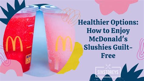 9 Best Mcdonald's Slushie Flavors of 2024 [Fizz Your Summer]